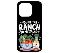 Carcasa para iPhone 15 Pro You'Re The Ranch to my Salad Cute Valentine's Day Hombres Mujeres
