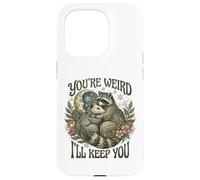 Carcasa para iPhone 15 Pro Youre Weird Ill Keep You Raccoon Possum Tarot Valentines Day
