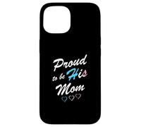Carcasa para iPhone 15 Proud To Be His Mom Transgender Pride Flag Trans Hijo