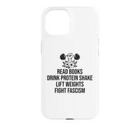 Carcasa para iPhone 15 Read Books Drink Protein Shake Lift Weights Fight Fascism