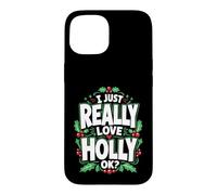 Carcasa para iPhone 15 Realmente Amo a Holly Ok