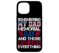 Carcasa para iPhone 15 Recordando el Día de los Caídos de Mi Papá y los Que lo dieron Todo