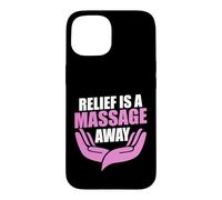 Carcasa para iPhone 15 Relief is a Massage Away Masajista