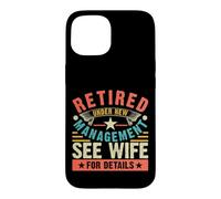 Carcasa para iPhone 15 Retired Under New Management See Wife For Details