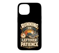Carcasa para iPhone 15 Running On Leftover Patience Humor límites