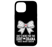Carcasa para iPhone 15 She's Here For The Dirt Drama Race Night Queen