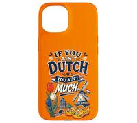 Carcasa para iPhone 15 Si no Eres holandés no Eres Muy Gracioso Holanda Países Bajos