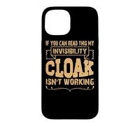 Carcasa para iPhone 15 Si Puedes Leer Esto, mi Capa de Invisibilidad no Funciona