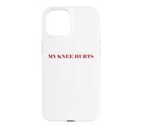 Carcasa para iPhone 15 Simple Funny Gym Workout Quote My Knee Hurts