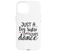 Carcasa para iPhone 15 Sis Dance Sister Big Sister Boss Girls Dancing Ballet Dancer