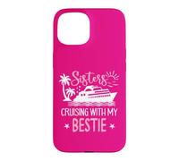 Carcasa para iPhone 15 Sister Cruise Trip Besties Sisters Cruising with My Bestie