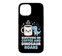 Carcasa para iPhone 15 Sobreviviendo en café y Dinosaurio ruge Entusiasta de los Dinosaurios