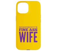 Carcasa para iPhone 15 Somebody's Fine Culo Esposa Divertida Esposa Cumpleaños Husb Diciendo