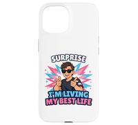 Carcasa para iPhone 15 Sorpresa Estoy Viviendo Mi Mejor Vida Trans Orgullo Trans LGBTQ