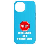 Carcasa para iPhone 15 Stop You'Re Giving Me A Cortisol Spike Humor Estrés Divertido