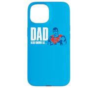 Carcasa para iPhone 15 Superman Also Known As Dad
