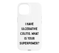 Carcasa para iPhone 15 Tengo Colitis ulcerosa. ¿Cuál es tu Superpoder? Regalo de EII