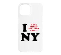 Carcasa para iPhone 15 Tengo Sentimientos encontrados sobre Nueva York Funny Sarcastic