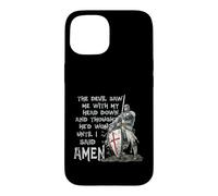 Carcasa para iPhone 15 The Devil Saw Me with My Head Down Thought He'd Won Knights