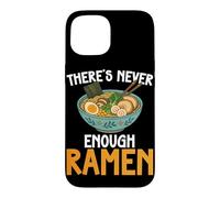 Carcasa para iPhone 15 Theres Never Enough Ramen Japanese Fideos Bowl Lover