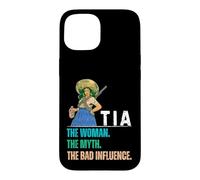 Carcasa para iPhone 15 Tia The Woman The Myth The Bad Influence