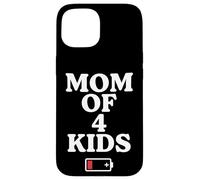 Carcasa para iPhone 15 Tired Mom of 4 Kids Mother of Four Children Low Battery