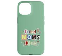 Carcasa para iPhone 15 Tired Moms Club Divertido Madre Mamá Dicho Café Collage