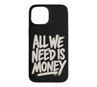 Carcasa para iPhone 15 Todo lo Que Necesitamos es Dinero Humor Finanzas Cita Rico en Efectivo
