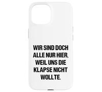 Carcasa para iPhone 15 Todos Estamos aquí Porque la Boca no Nos Quiere