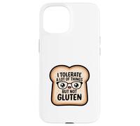 Carcasa para iPhone 15 Tolero Mucho Pero no Gluten Divertido celíaco Sin Trigo