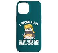 Carcasa para iPhone 15 Trabajo Mucho para Que mis Gatos Puedan Tener una Buena Vida Montón de Gatos