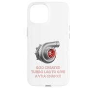 Carcasa para iPhone 15 Turbocompresor Dios creó Turbo Lag para un V8 Turbo Car Guys