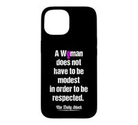 Carcasa para iPhone 15 Una Mujer no Tiene Que ser Modesta para ser respetada