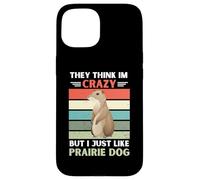Carcasa para iPhone 15 Vintage Piensan Que Estoy Loco Pero me Gusta el Perro de la Pradera