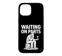 Carcasa para iPhone 15 Waiting On Parts Sarcastic Funny Mechanic Garage