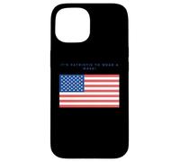 Carcasa para iPhone 15 Wearing a Mask is Patriotic
