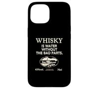 Carcasa para iPhone 15 Whisky Is Water Without The Bad Parts - Whisky Original