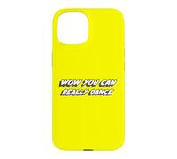 Carcasa para iPhone 15 Wow Realmente Puedes Bailar | Dancing Dances Dancer