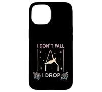 Carcasa para iPhone 15 Yoga aéreo I Don't Fall I Drop Fly, Aerial Silks Aerialist