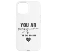 Carcasa para iPhone 15 You AR The One for Me - Funny Sarcastic Gun & Rifle Humor