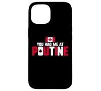 Carcasa para iPhone 15 You Had Me At Poutine Canadian Fries Canada Flag Home Pride