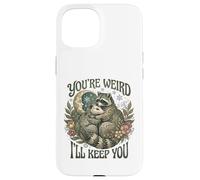 Carcasa para iPhone 15 Youre Weird Ill Keep You Raccoon Possum Tarot Valentines Day