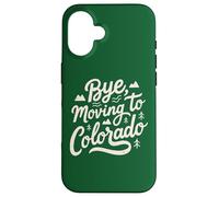 Carcasa para iPhone 16 Adiós, Mudarse a Colorado