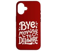 Carcasa para iPhone 16 Adiós, Mudarse a Delaware