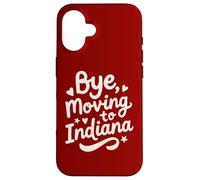 Carcasa para iPhone 16 Adiós, Mudarse a Indiana