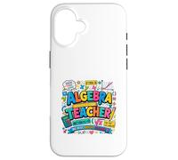 Carcasa para iPhone 16 Álgebra Educador Matemáticas Inspiración Diseño Colorido