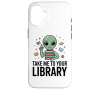 Carcasa para iPhone 16 Alien Book Lover Llévame a tu Biblioteca Lectura de Ciencia ficción