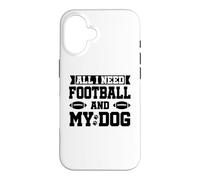 Carcasa para iPhone 16 All I Need is Football and My Dogs Football Dog Mom