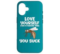 Carcasa para iPhone 16 Ámate a ti Mismo Incluso si chupas a un Amante sarcástico de los Mosquitos