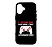 Carcasa para iPhone 16 Amo a mi Chica más Que Jugar Pero no me Hagas demostrarlo